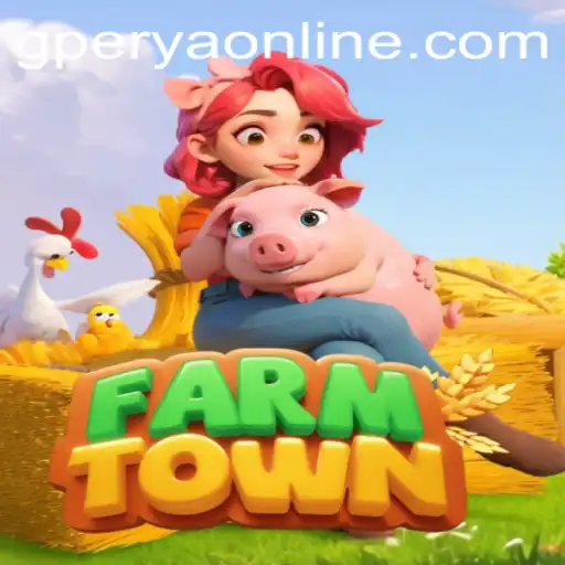 Exploring the Excitement of FarmTown and the Allure of GPerya VIP