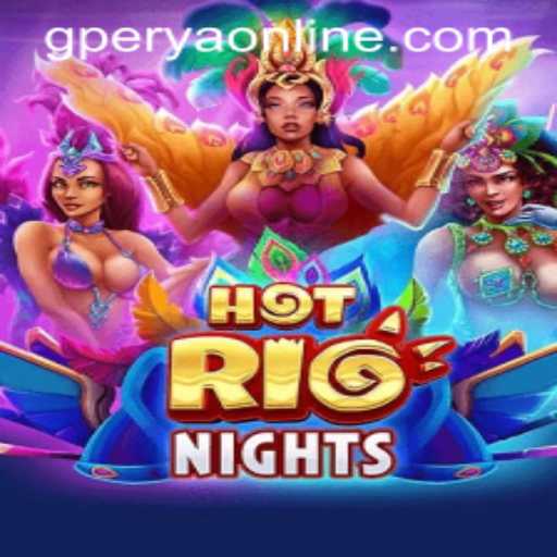 HotRioNights: The Exciting World of GPerya VIP