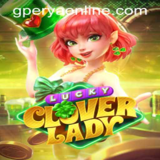 Discover the Thrills of LuckyCloverLady and GPerya VIP