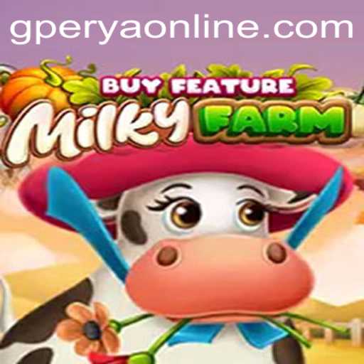 Game Review: MilkyFarmBuyFeature and the VIP Perks of GPerya